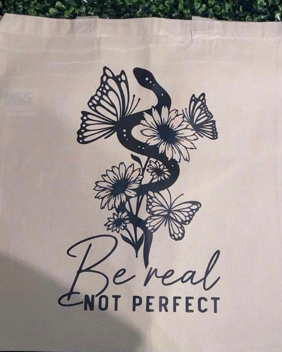 "Be Real Not Perfect" Canvas Tote Bag