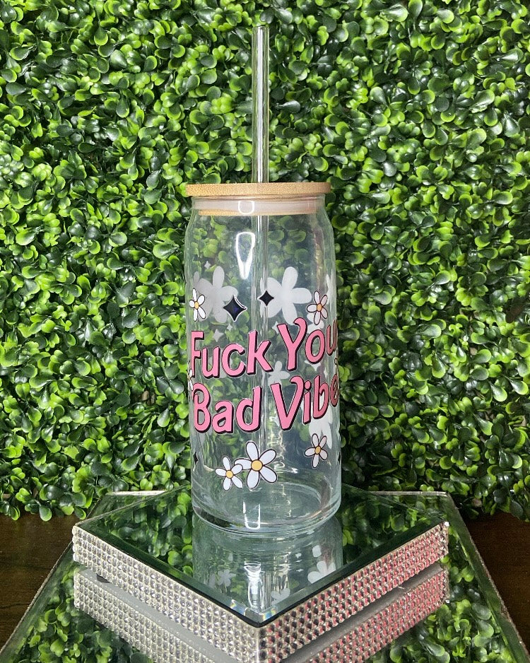 "Fuck Your Bad Vibes" Tumbler