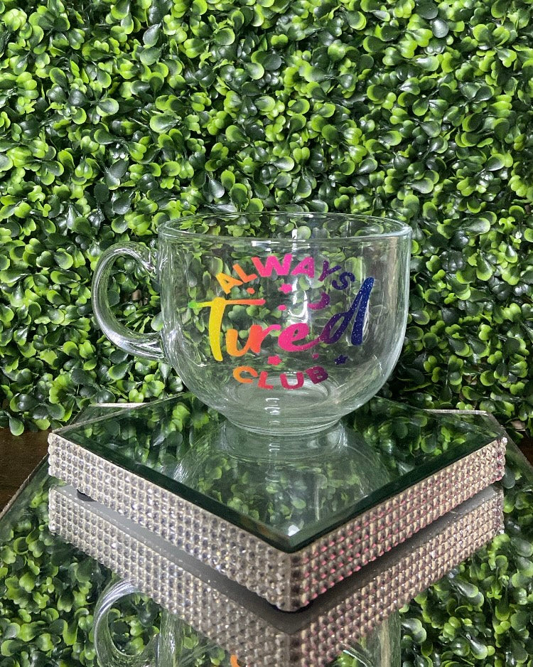 “Always Tired Club” Mug