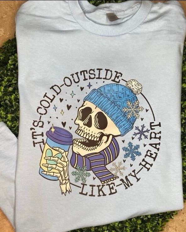 "It's Cold Outside Like My Heart" T-Shirt