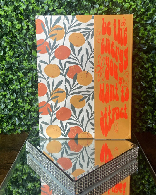 "Be The Energy You Want To Attract" Journal