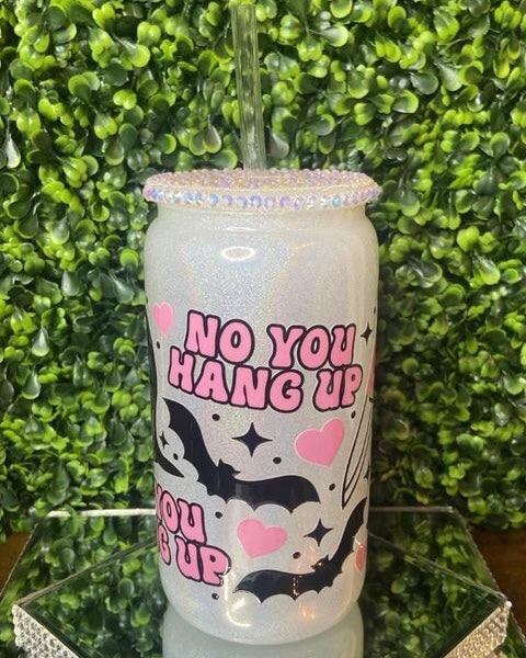 "No You Hang Up" Tumbler