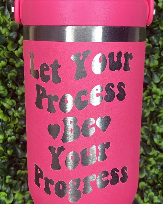 “Let Your Process Be Your Progress” Tumbler