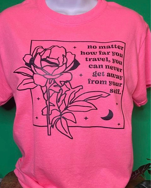 "No Matter How Far You Travel" T-Shirt