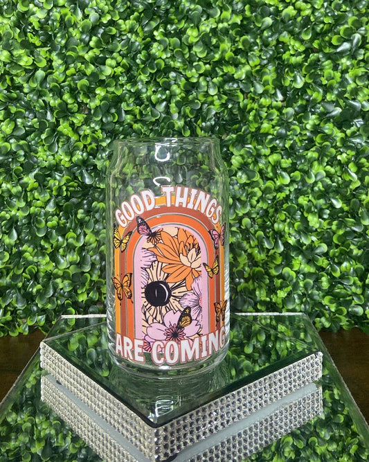 "Good Things Are Coming" Glass Tumbler