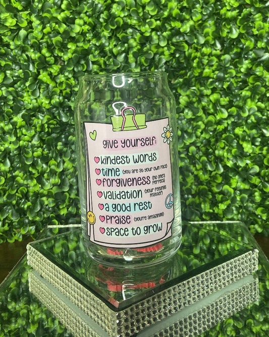"Give Yourself: Kindest Words" Glass Tumbler