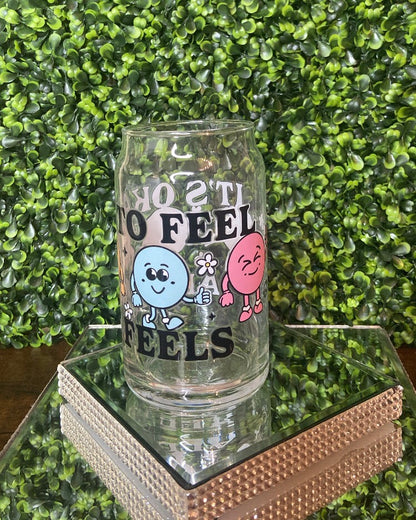 "It's Okay To Feel The Feels" Mental Health Glass Tumbler