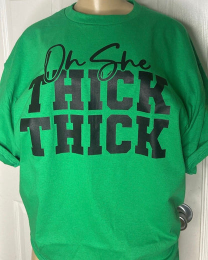 "Oh She Thick Thick" T-Shirt