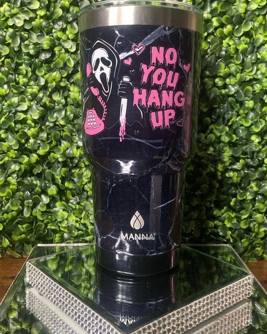 “No You Hang Up” Marble Tumbler