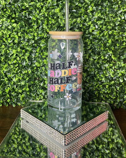 "Half Baddie Half Coffee" Glass Tumbler