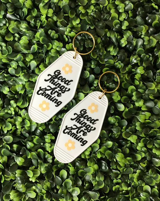 “Good Things Are Coming” White Keychain